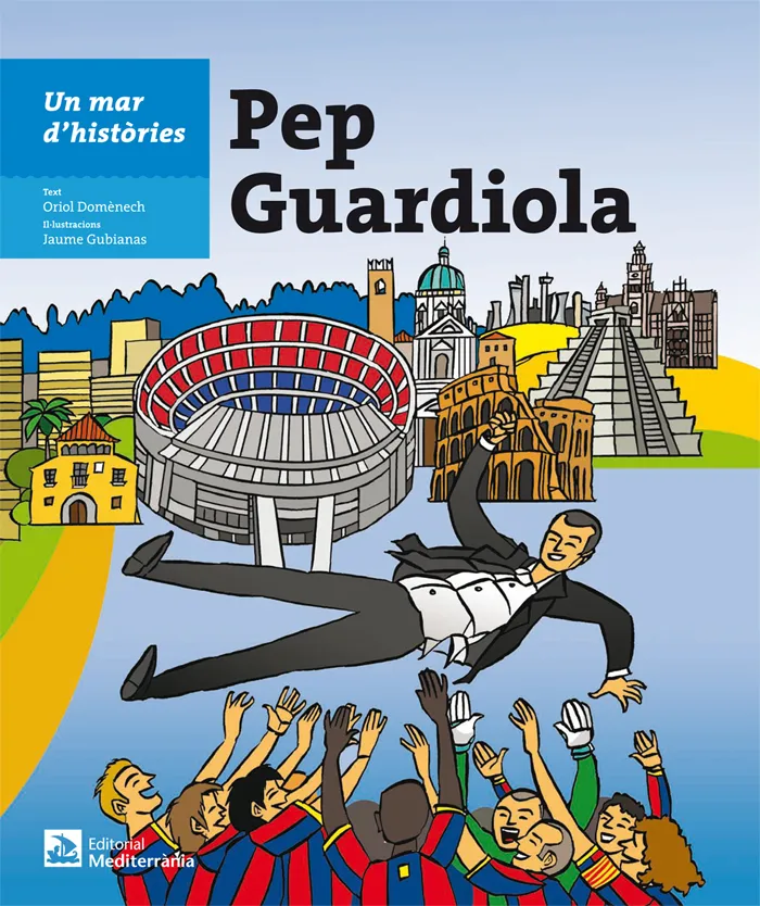 PEP GUARDIOLA -UN MAR D'HISTORIES-