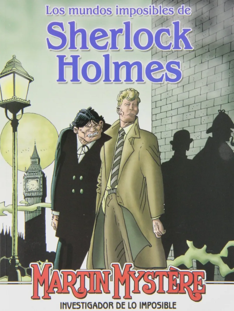MARTIN MYSTERE: LOS MUNDOS IMPOSIBLES DE SHERLOCK