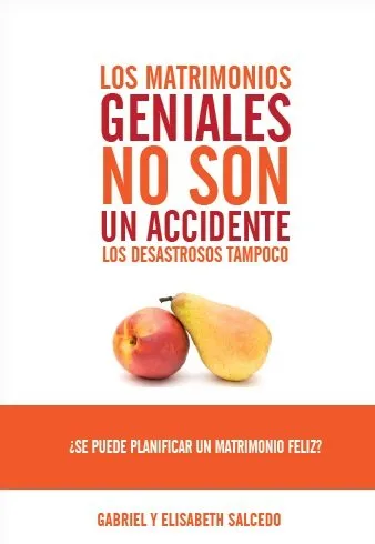 MATRIMONIOS GENIALES NO SON UN ACCIDENTE LOS DESAS