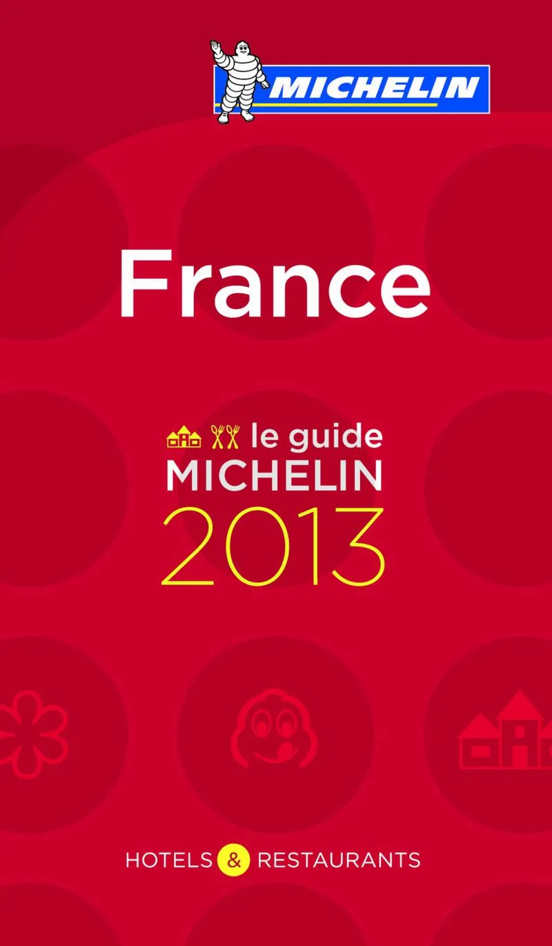 FRANCE 2013 LE GUIDE MICHELIN
