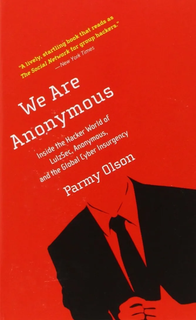 WE ARE ANONYMOUS INSIDE THE HACKER WORLD