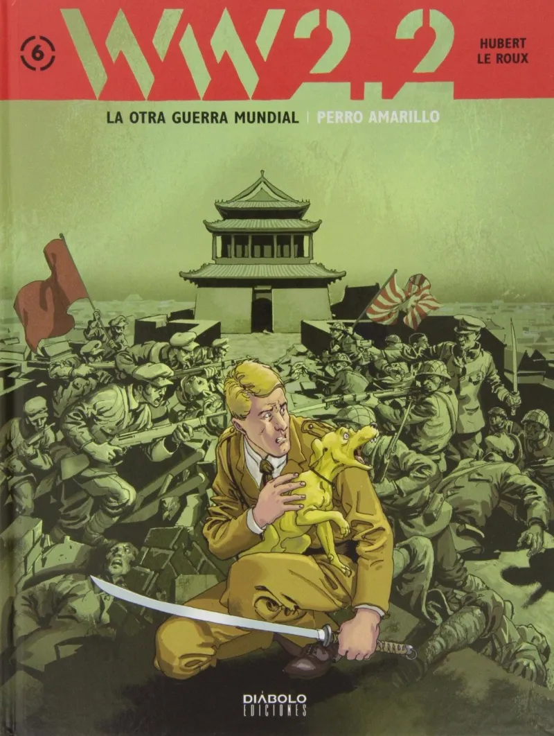 WW 2.2: LA OTRA GUERRA MUNDIAL VOL 6