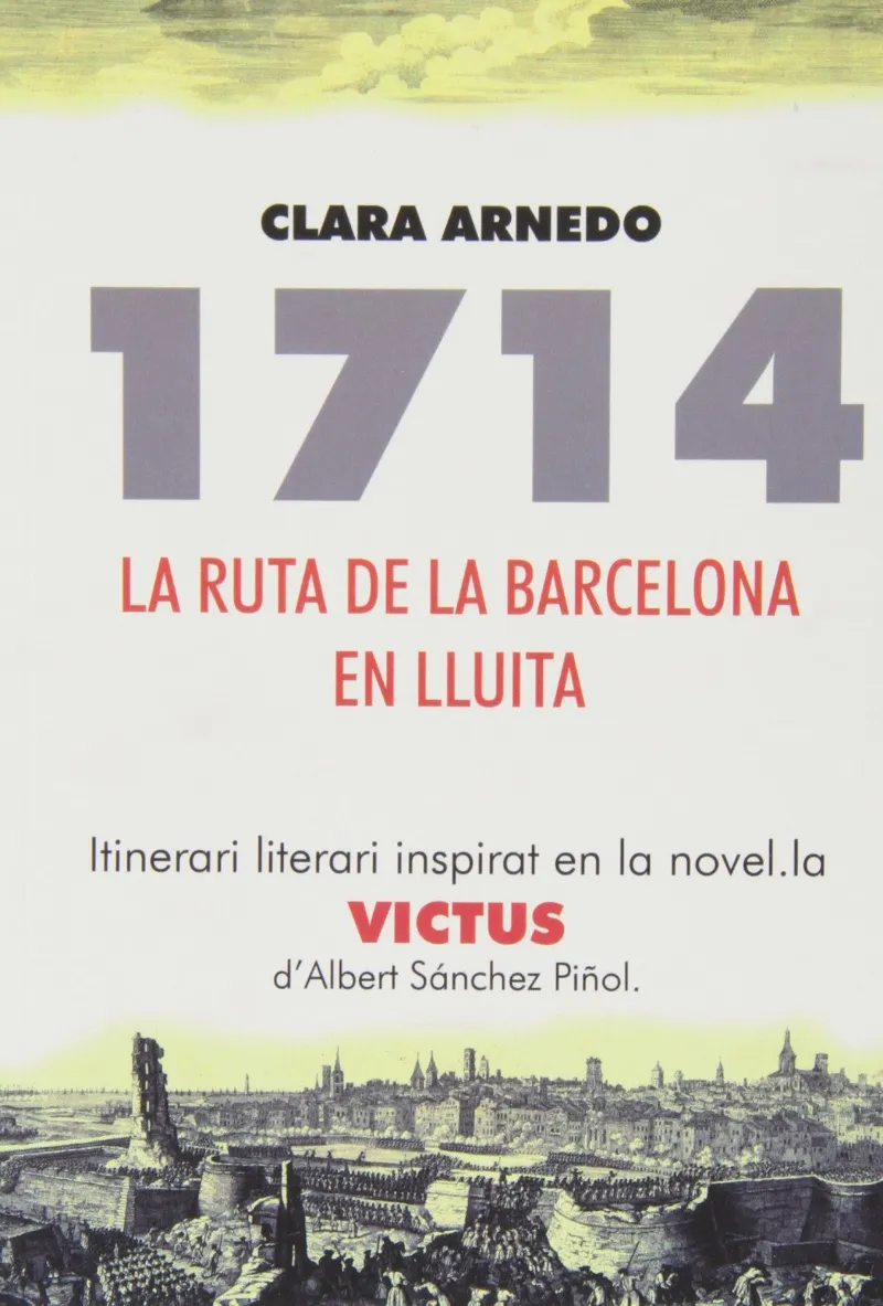 1714 LA RUTA DE LA BARCELONA EN LLUITA