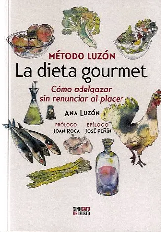 DIETA GOURMET,LA -METODO LUZON-