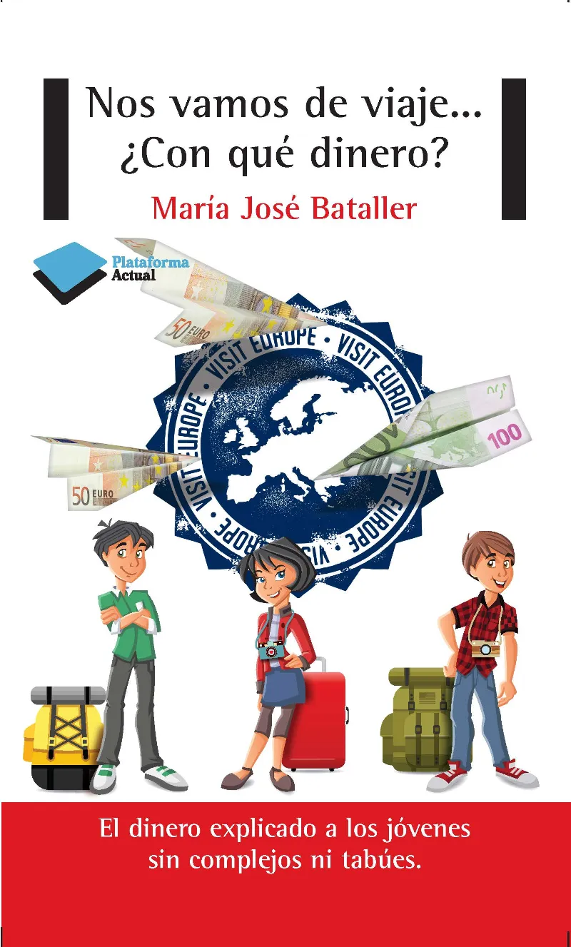 NOS VAMOS DE VIAJE... ¨CON QUE DINERO?