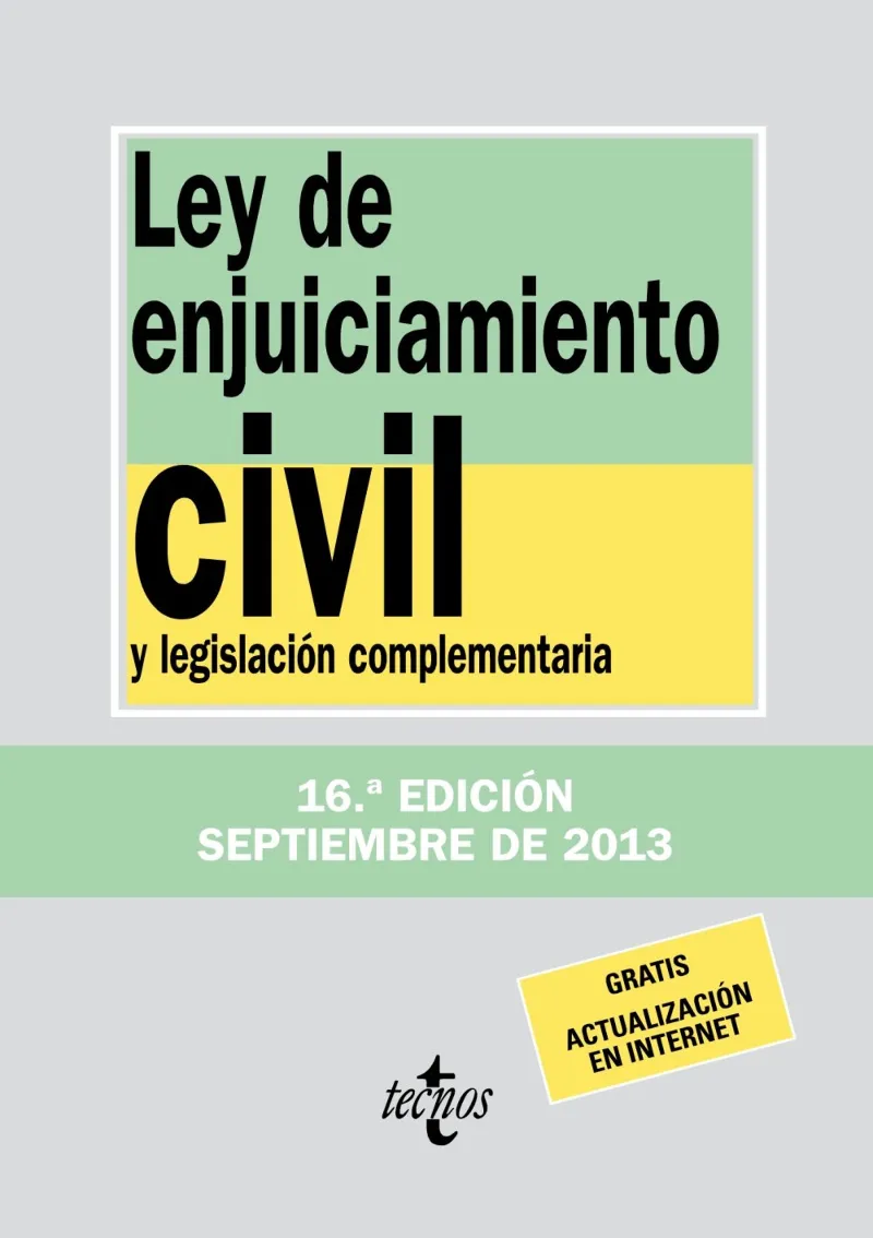 LEY DE ENJUICIAMIENTO CIVIL Y LEGISLACION COMPLEME