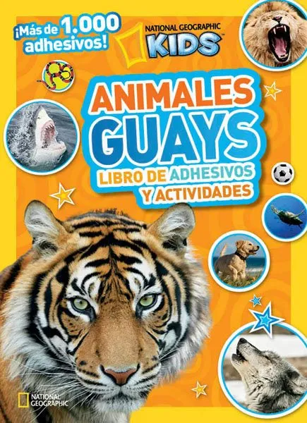 ANIMALES GUAYS -LIBRO DE ADHESIVOS Y ACTIVIDADES-