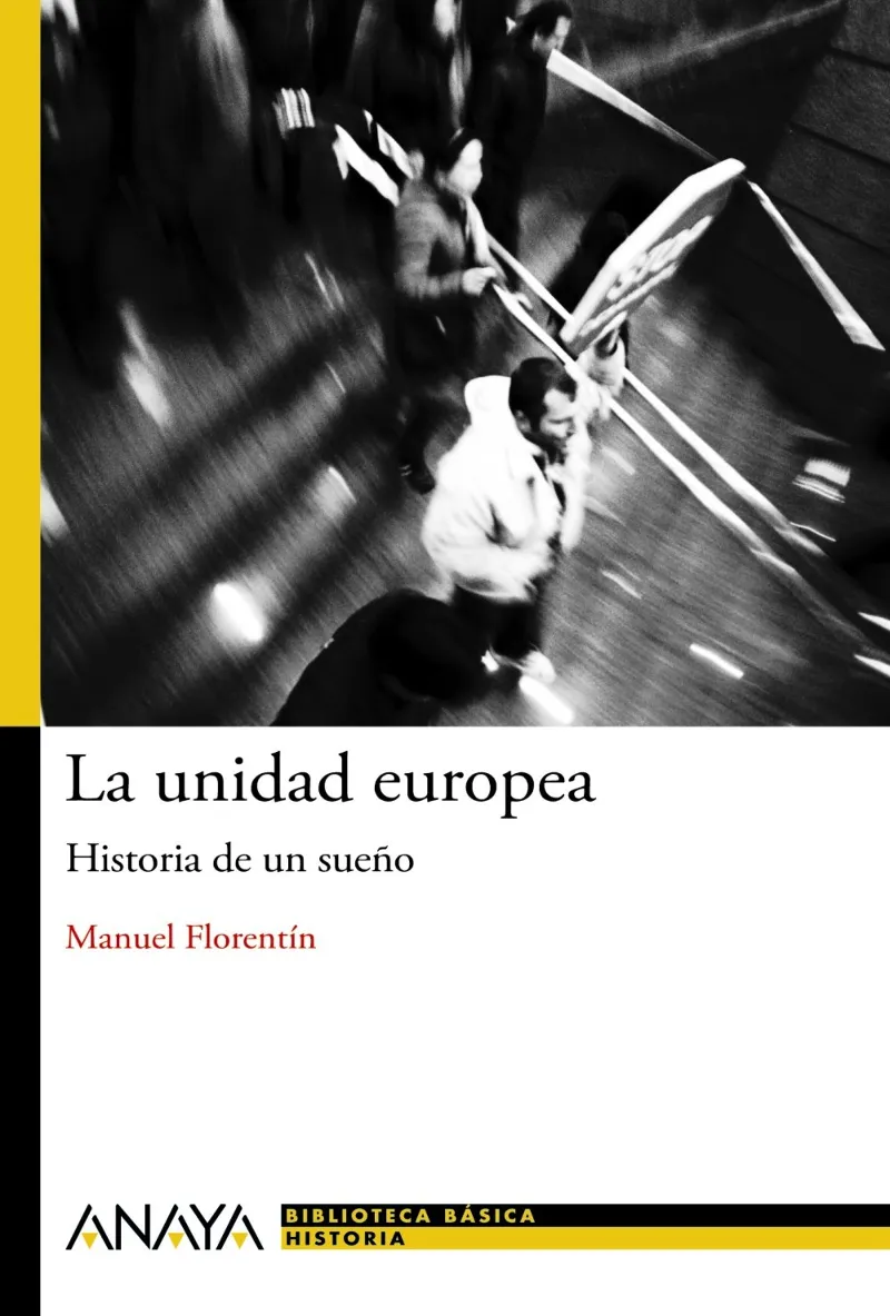 UNIDAD EUROPEA,LA -HISTORIA DE UN SUEÑO-