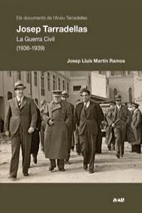 JOSEP TARRADELLAS LA GUERRA CIVIL (1936/1939)