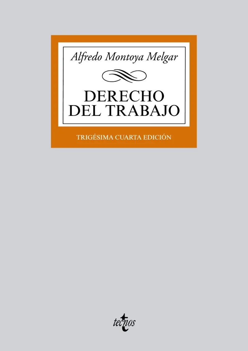 DERECHO DEL TRABAJO -TRIGESIMA CUARTA EDICION-
