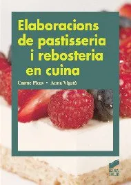 ELABORACIONS DE PASTISSERIA I REBOSTERIA EN CUINA