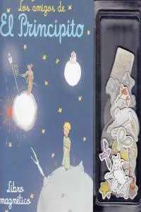 AMIGOS DE EL PRINCIPITO,LOS -LIBRO MAGNETICO-