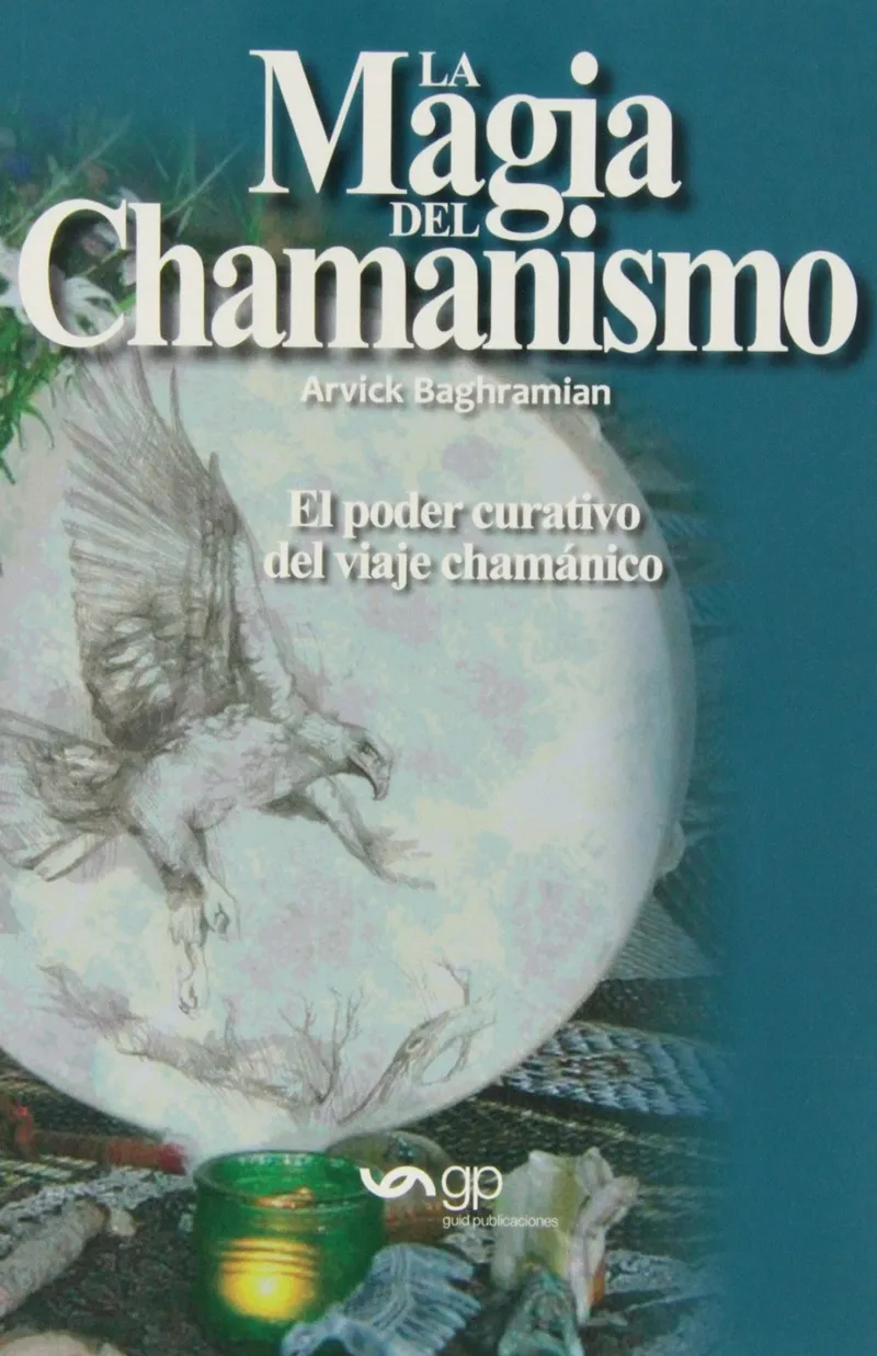 MAGIA DEL CHAMANISMO,LA
