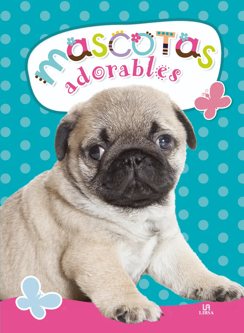 MASCOTAS ADORABLES