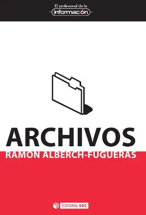 ARCHIVOS -ENTENDER EL PASADO CONSTRUIR EL FUTURO-