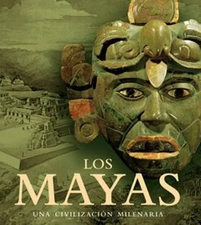 MAYAS,LOS -UNA CIVILIZACION MILENARIA-