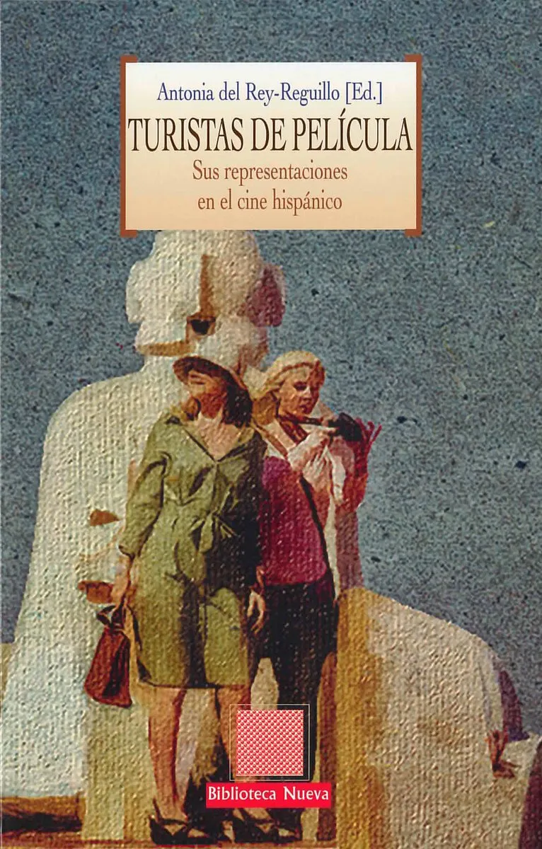 TURISTA DE PELICULA -SUS REPRESENTACIONES EN EL