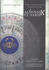 ARTE Y CIENCIA EN EL SCRIPTORIUM DE ALFONSO X