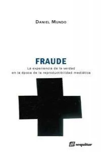 FRAUDE -LA EXPERIENCIA DE LA VERDAD EN LA EPOCA