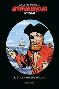 BARBARROJA INTEGRAL VOL 02: EL CAPITAN SIN NOMBRE
