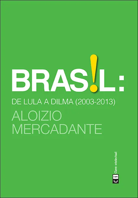 BRASIL: DE LULA A DILA 2003-2013