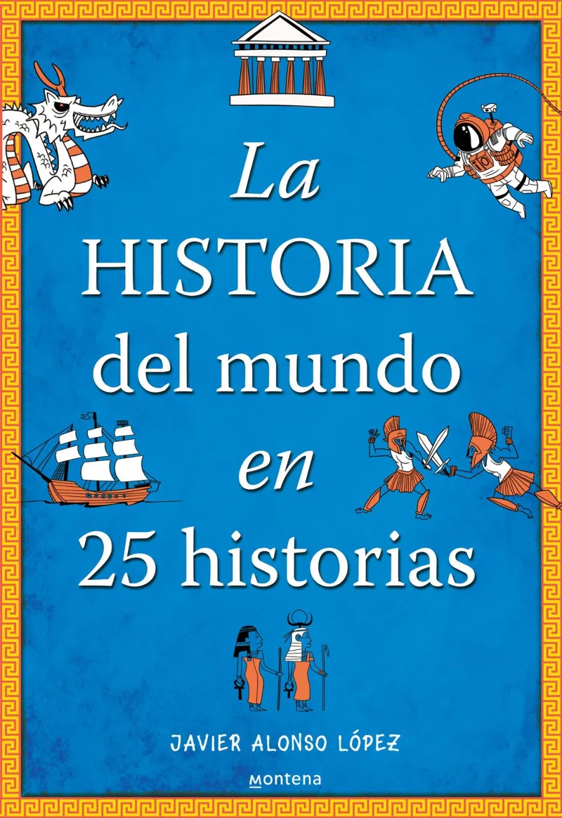 HISTORIA DEL MUNDO EN 25 HISTORIAS,LA
