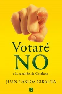 VOTARE NO A LA SECESION DE CATALUÑA