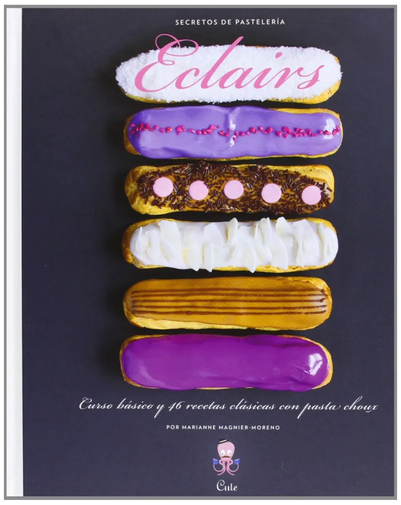 ECLAIRS -SECRETOS DE PASTELERIA-