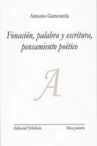 FONACION PALABRA Y ESCRITURA PENSAMIENTO POETICO
