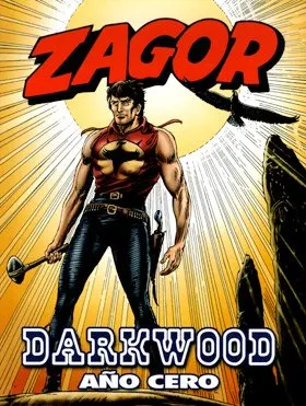ZAGOR: DARKWOOD, AÑO CERO