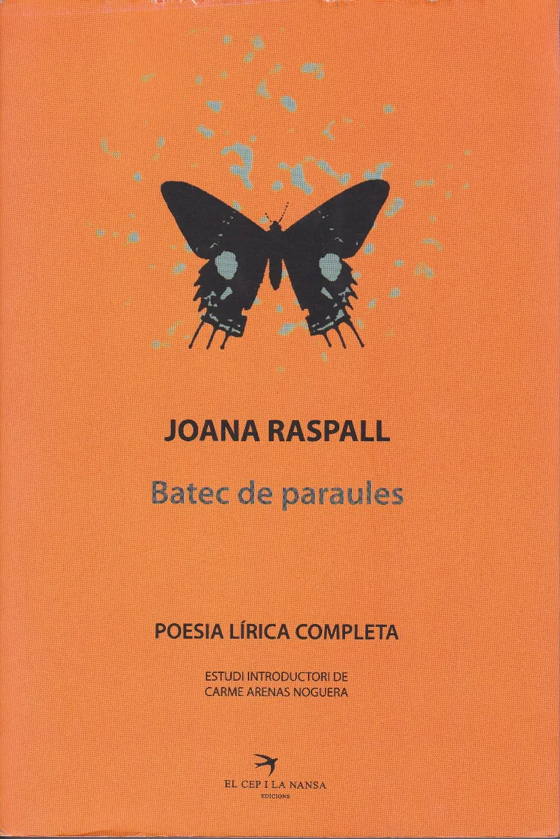 BATEC DE PARAULES -POESIA LIRICA COMPLETA DE JOANA RASPALL-