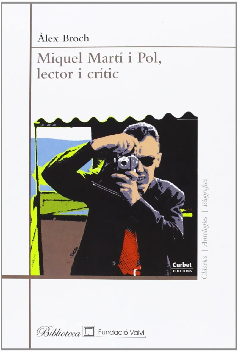 MIQUEL MARTI I POL LECTOR I CRITIC