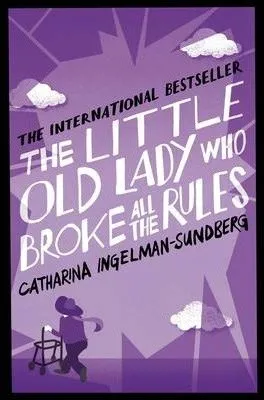 LITTLE OLD LADY WHO BROKE ALL THE RULES,THE