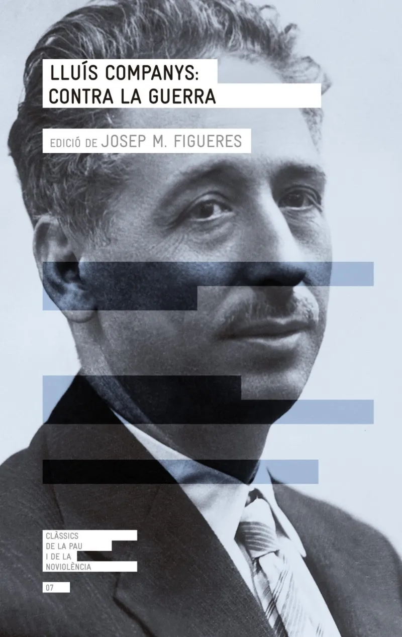 LLUIS COMPANYS CONTRA LA GUERRA