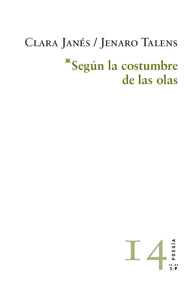 SEGUN LA COSTUMBRE DE LAS OLAS