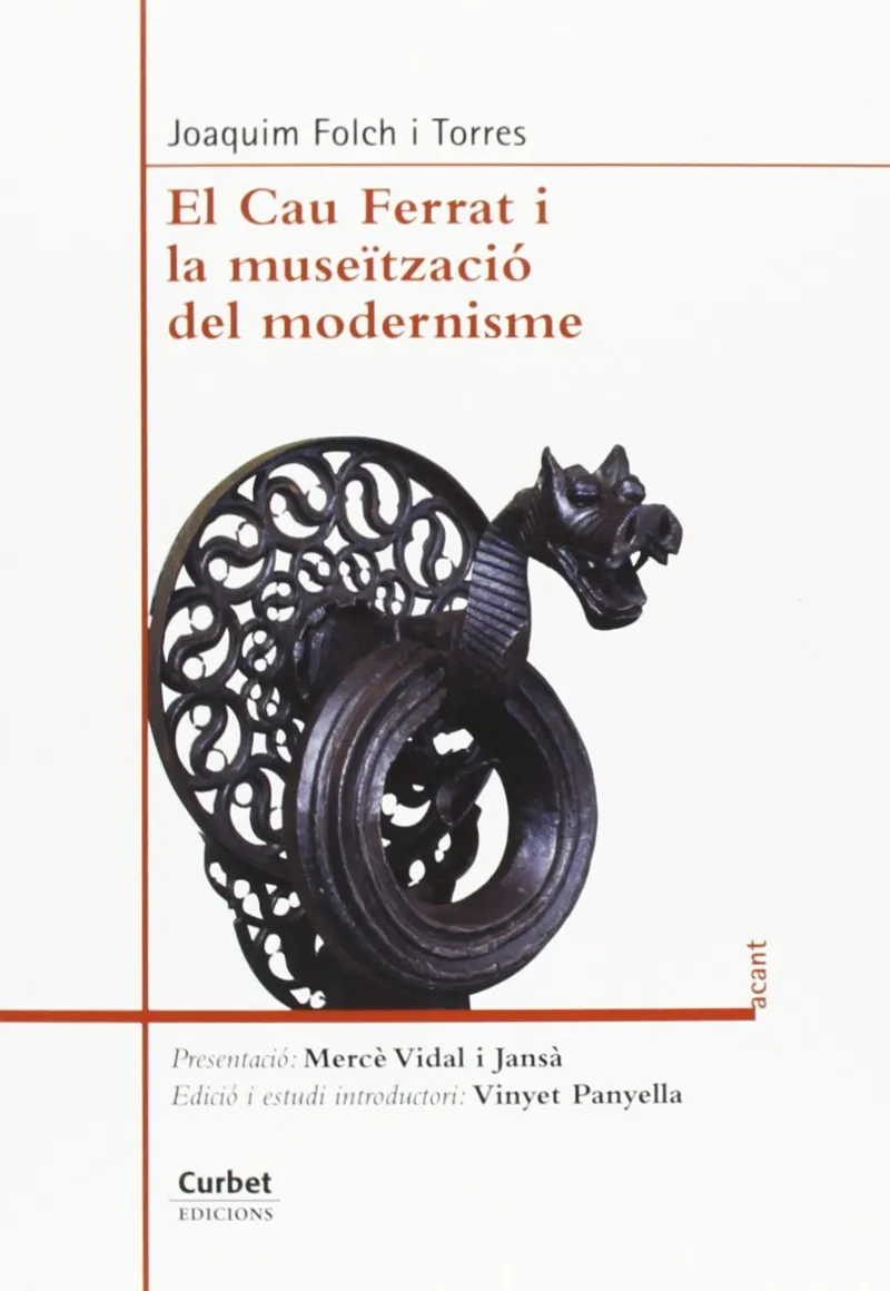 CAU FERRAT I LA MUSEITZACIO DEL MODERNISME,EL