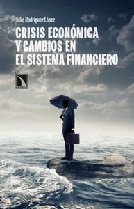 CRISIS ECONOMICA Y CAMBIOS EN EL SISTEMA