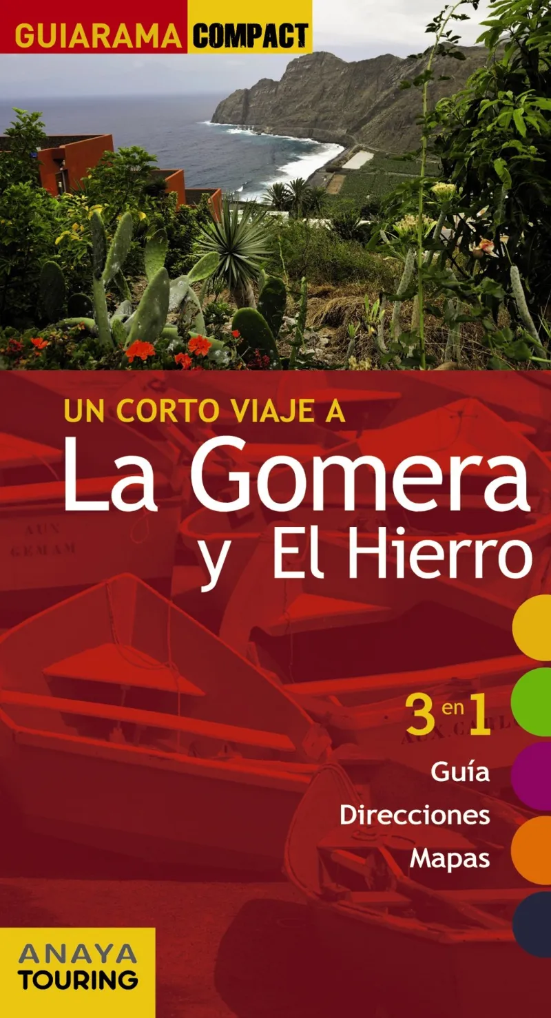GOMERA Y EL HIERRO,LA -UN CORTO VIAJE A-