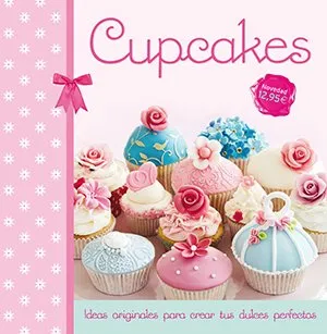 CUPCAKES IDEAS ORIGINALES PARA CREAR TUS DULCE