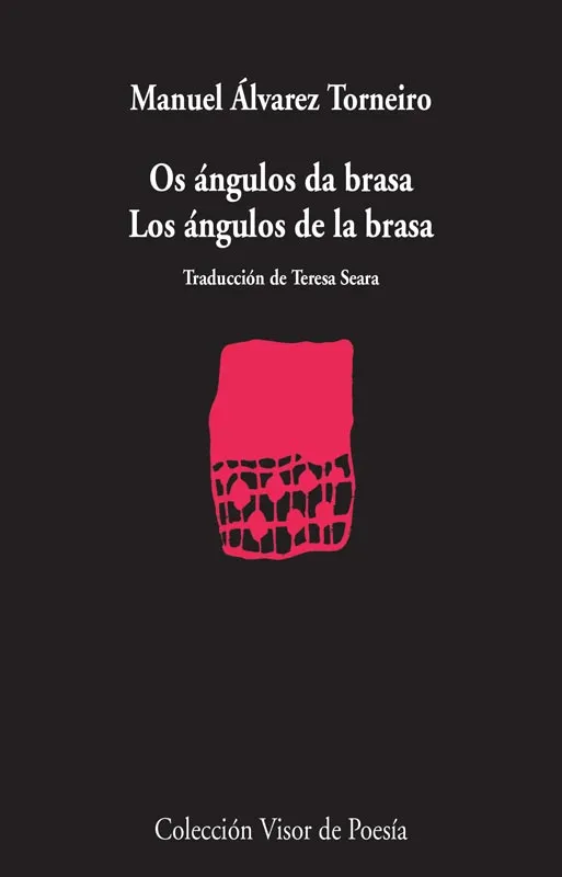 OS ANGULOS DA BRASA LOS ANGULOS DE LA BRASA