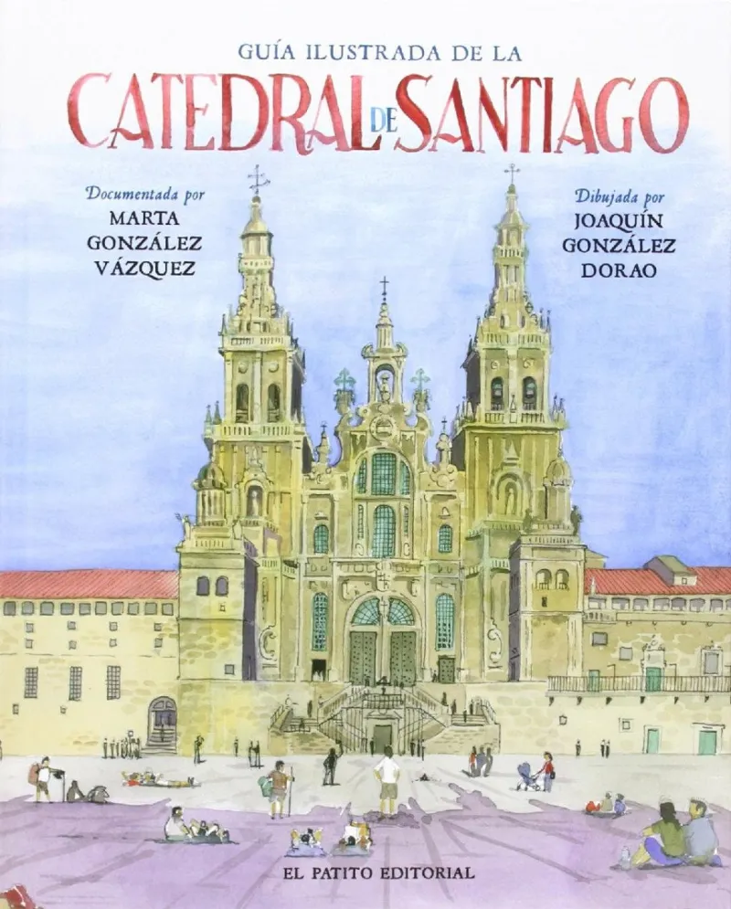 GUIA ILUSTRADA DE LA CATEDRAL DE SANTIAGO