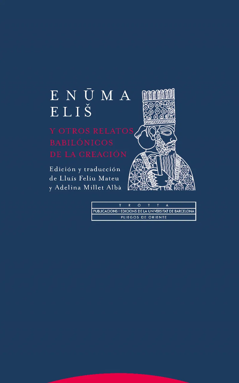 ENUMA ELIS Y OTROS RELATOS BABILONICOS DE LA CREA-