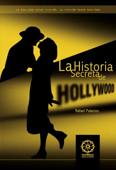 HISTORIA SECRETA DE HOLLYWOOD,LA