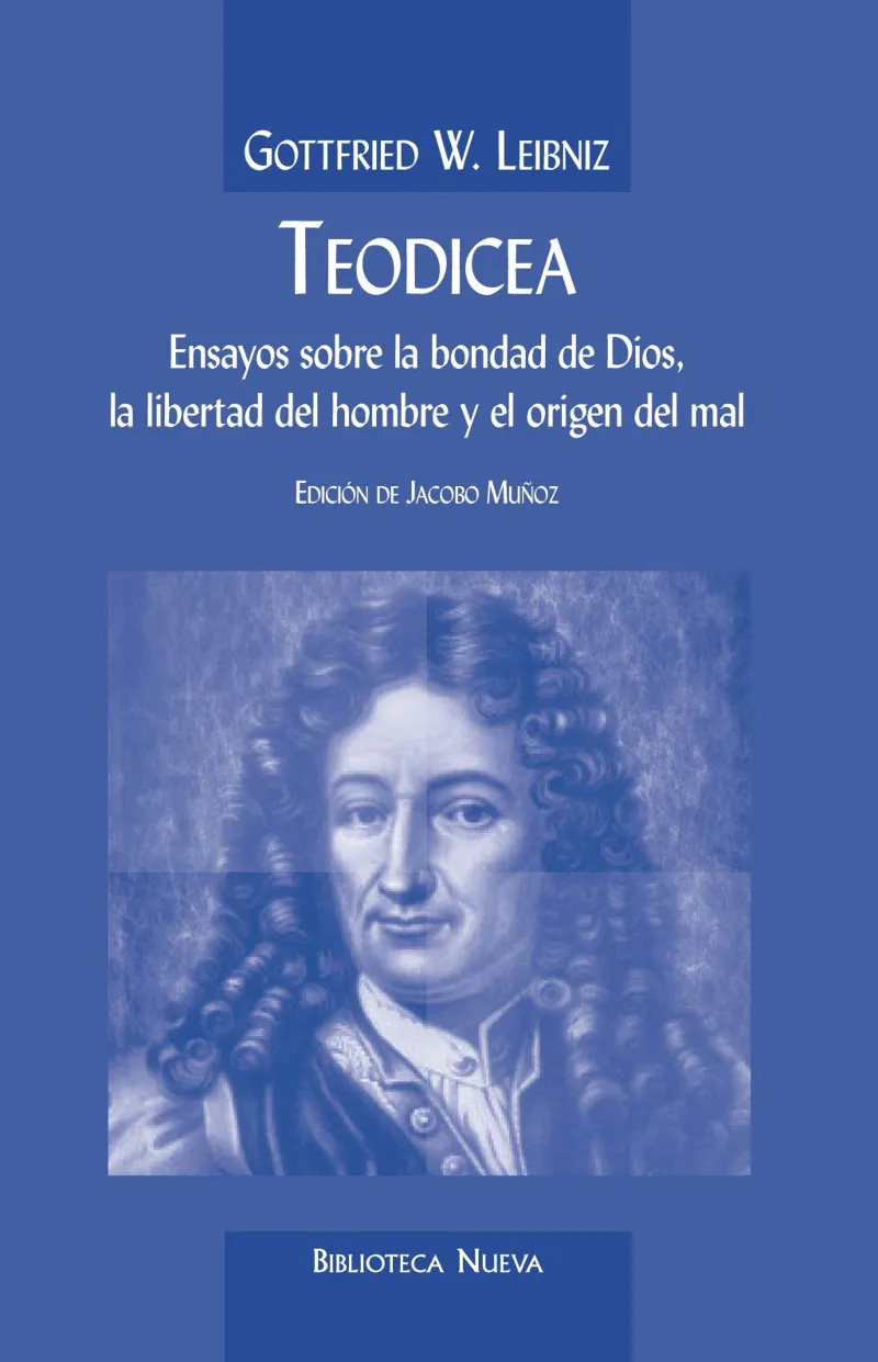 TEODICEA ENSAYOS SOBRE LA BONDAD DE DIOS