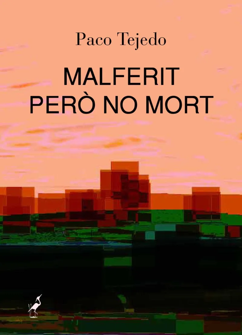 MALFERIT PERO NO MORT