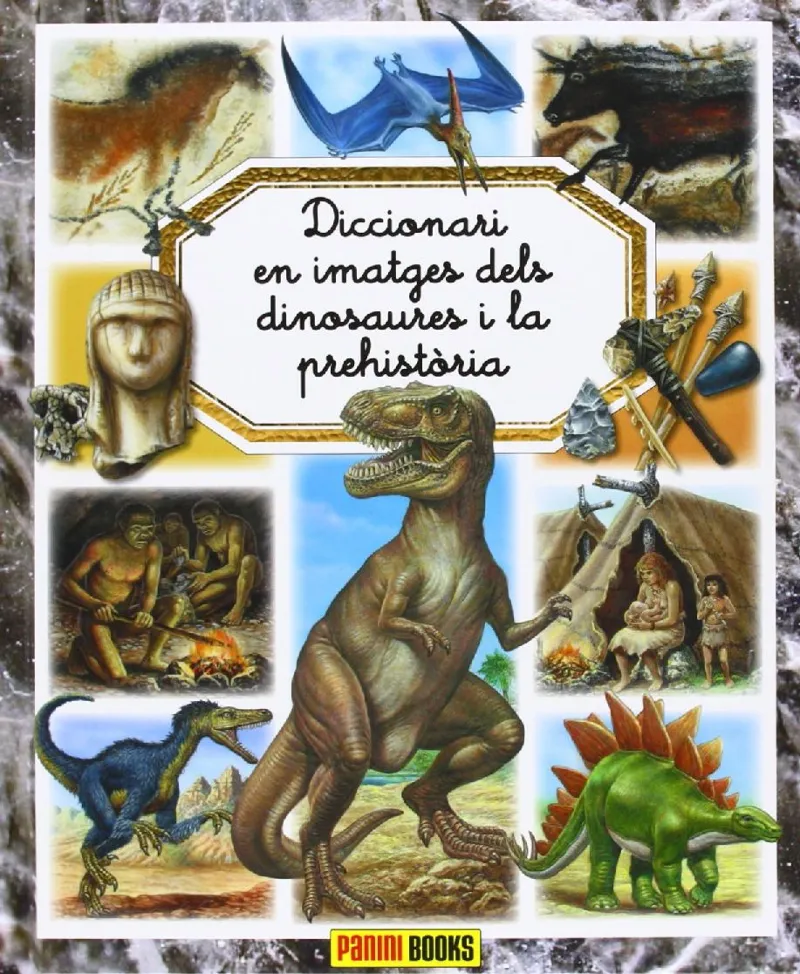DICCIONARI EN IMATGES DELS DINOSAURES I LA PREHIS