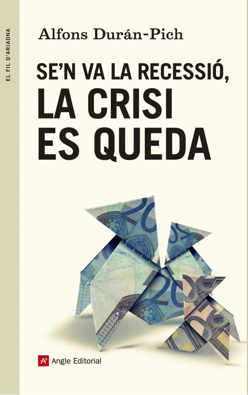 SE'N VA LA RECESSIO LA CRISI ES QUEDA