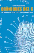 CRONIQUES DEL 6 I ALTRES RETALLS DE LA CLAVEGUERA