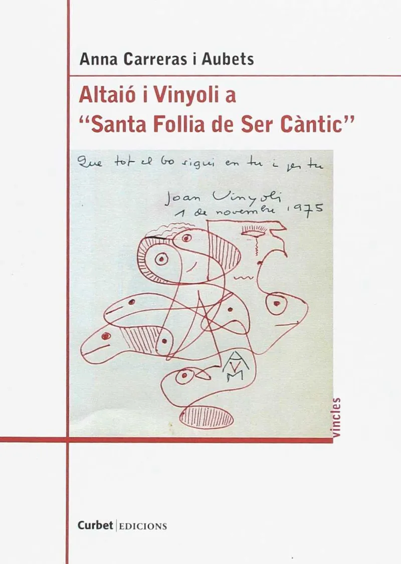 ALTAIO I VINYOLI A SANTA FOLLIA DE SER CANTIC