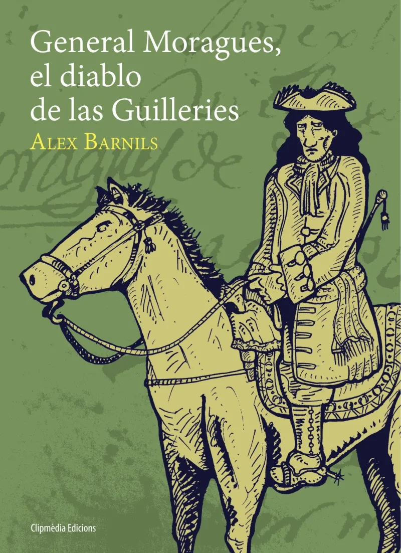 GENERAL MORAGUES EL DIABLO DE LAS GUILLERIES